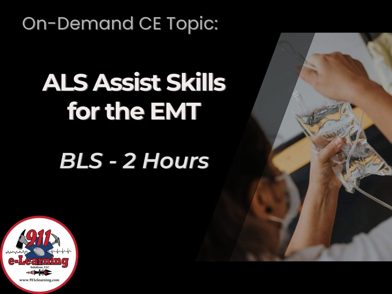 2024 ALS Assist Skills for the EMT - BLS - 911 e-Learning Solutions, LLC