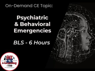 Psychiatric Behavioral Emergencies - BLS | 911 e-Learning Solutions LLC